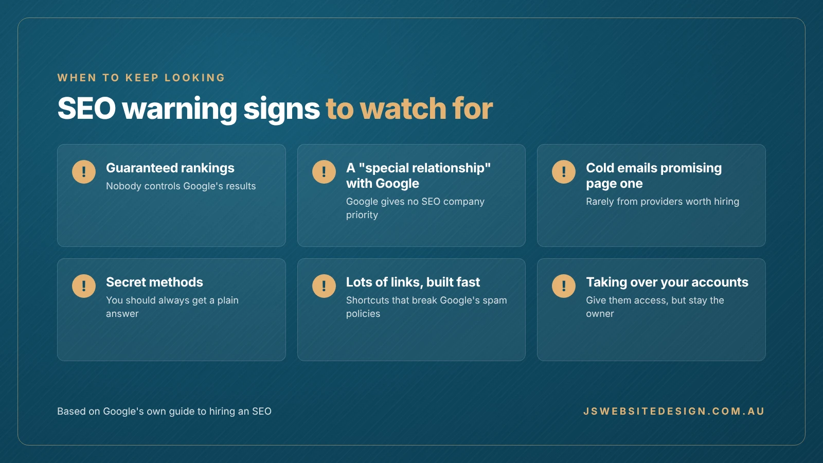 Six SEO warning signs: guaranteed rankings, a special relationship with Google, cold emails promising page one, secret methods, lots of links built fast and taking over your accounts